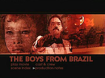 Menu 1 : BOYS FROM BRAZIL, THE (CES GARCONS QUI VENAIENT DU BRESIL)