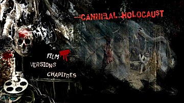 Menu 1 : CANNIBAL HOLOCAUST (2 DVD)