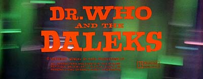 Header Critique : DOCTOR WHO CONTRE LES DALEKS (DOCTOR WHO AND THE DALEKS)
