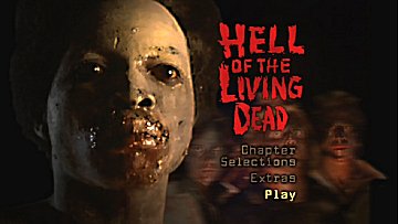 Menu 1 : HELL OF THE LIVING DEAD (VIRUS CANNIBALE)