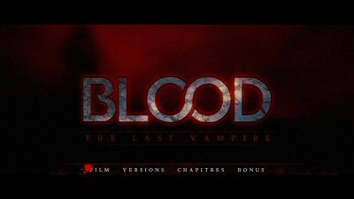 Menu 1 : BLOOD : THE LAST VAMPIRE