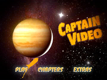 Menu 1 : CAPTAIN VIDEO : MASTER OF THE STRATOSPHERE