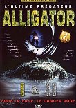 ALLIGATOR (L'INCROYABLE ALLIGATOR)  - Critique du film