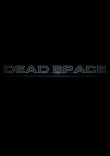 DEAD SPACE : CHASE TO DEATH