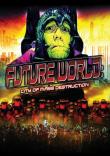 FUTURE WORLD : CITY OF MASS DESTRUCTION