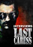CRITIQUE & INTERVIEWS : LAST CARESS (CANNES 2011)