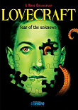 LOVECRAFT : FEAR OF THE UNKNOWN
