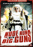 NUDE NUNS WITH BIG GUNS - Critique du film