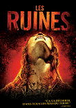 RUINES, LES (THE RUINS) - Critique du film