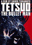 CRITIQUE & INTERVIEW : TETSUO THE BULLET MAN (CANNES 2010)