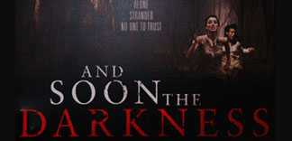 CRITIQUE : AND SOON THE DARKNESS (2010)