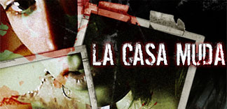 CRITIQUE : LA CASA MUDA (THE SILENT HOUSE)