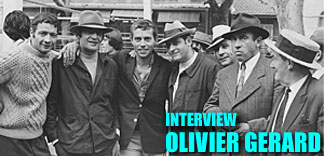 INTERVIEW OLIVIER GERARD : PARTIE 7
