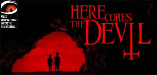 CRITIQUE : HERE COMES THE DEVIL (PIFFF 2012)