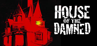 CRITIQUE : HOUSE OF THE DAMNED
