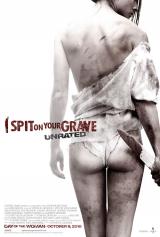 I SPIT ON YOUR GRAVE (2010) - Poster 2