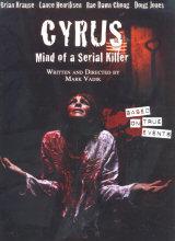 CYRUS : MIND OF A SERIAL KILLER : CYRUS - Poster #8076