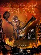 GINGERDEAD MAN VS EVIL BONG : GINGERDEAD MAN VS EVIL BONG - Poster #9889