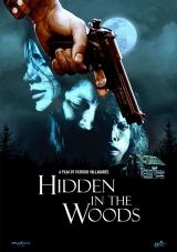 HIDDEN IN THE WOODS - Poster