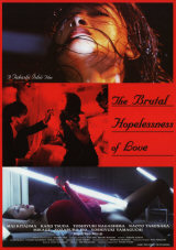BRUTAL HOPELESSNESS OF LOVE - Poster