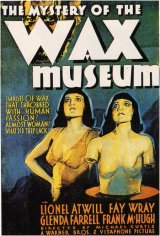 MYSTERY OF THE WAX MUSEUM : MYSTERY OF THE WAX MUSEUM Poster 1 #7237