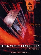 
                    Affiche de L'ASCENSEUR : NIVEAU 2 (2001)