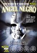 ANGEL NEGRO DVD Zone 1 (USA) 