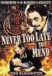 IT'S NEVER TOO LATE TO MEND DVD Zone 1 (USA) 