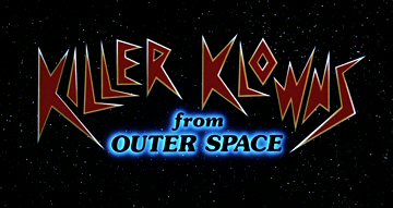 Header Critique : KILLER KLOWNS FROM OUTER SPACE