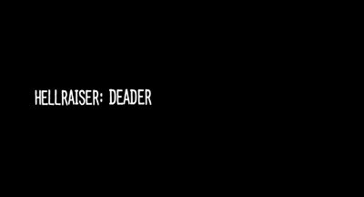 Header Critique : HELLRAISER : DEADER