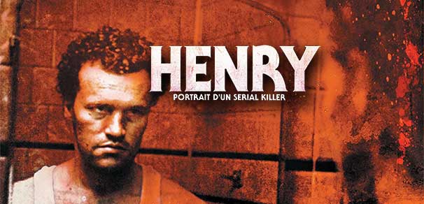 Header Critique : HENRY, PORTRAIT D'UN SERIAL KILLER (HENRY, PORTRAIT OF A SERIAL KILLER)