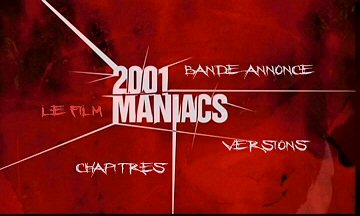 Menu 1 :  2001 MANIACS (DVD LOCATIF)