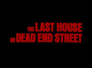 Header Critique : LAST HOUSE ON DEAD END STREET, THE  (BARREL EDITION)