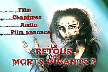Menu 1 : RETOUR DES MORTS-VIVANTS 3, LE (RETURN OF THE LIVING DEAD 3)