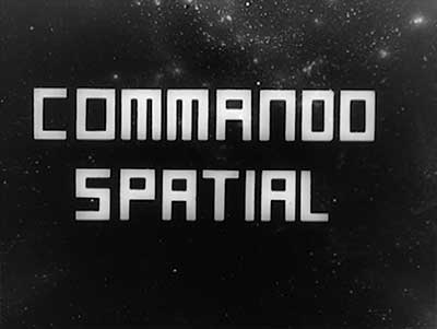 Header Critique : Commando spatial - La fantastique aventure du vaisseau Orion (Raumpatrouille - Die phantastischen Abenteuer des Raumschiffes Orion)