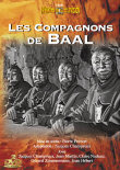COMPAGNONS DE BAAL, LES - Critique du film