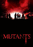 MUTANTS (FB) - Critique du film
