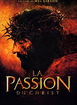 PASSION DU CHRIST, LA (THE PASSION OF THE CHRIST) - Critique du film