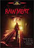RAW MEAT (LE METRO DE LA MORT) - Critique du film