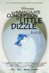 THE IMMACULATE CONCEPTION OF LITTLE DIZZLE - Poster
