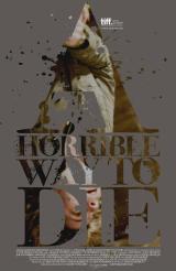 A HORRIBLE WAY TO DIE : A HORRIBLE WAY TO DIE - Poster #8732