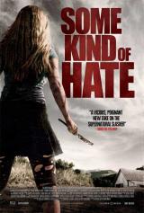 SOME KIND OF HATE - Poster