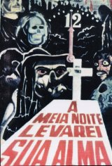 A MEIA-NOITE LEVAREI SUA ALMA Poster 1