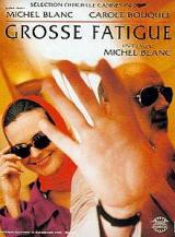 
                    Affiche de GROSSE FATIGUE (1994)