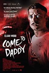 
                    Affiche de COME TO DADDY (2019)
