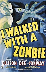 I WALKED WITH A ZOMBIE