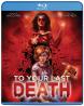 To Your Last Death Blu-ray Zone A (USA) 