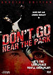 DON'T GO NEAR THE PARK DVD Zone 1 (USA) 