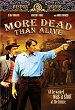 MORE DEAD THAN ALIVE DVD Zone 1 (USA) 