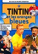 TINTIN ET LES ORANGES BLEUES DVD Zone 2 (France) 